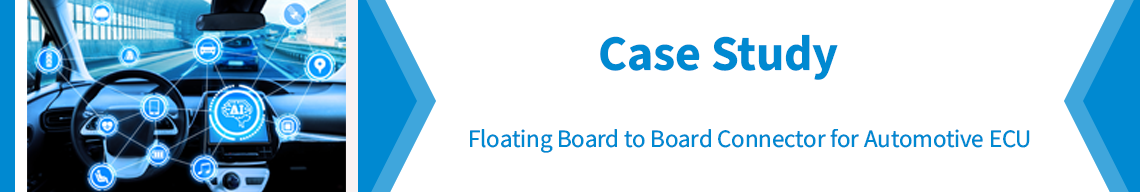 Board-to-Board Connector case study